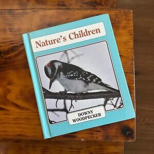 Vintage 1986 Nature's Children Downy Woodpecker Hardcover Book